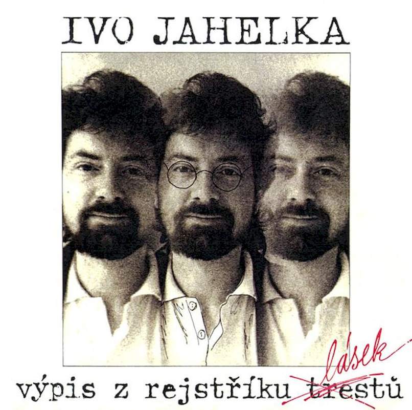 Ivo Jahelka - Výpis Z Rejstříku Lásek - LP