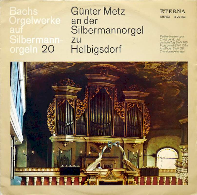 Johann Sebastian Bach, Günter Metz - Bachs Orgelwerke Auf Silbermannorgeln 20: Günter Metz An Der Silbermannorgel Zu Helbigsdorf - LP / Vinyl