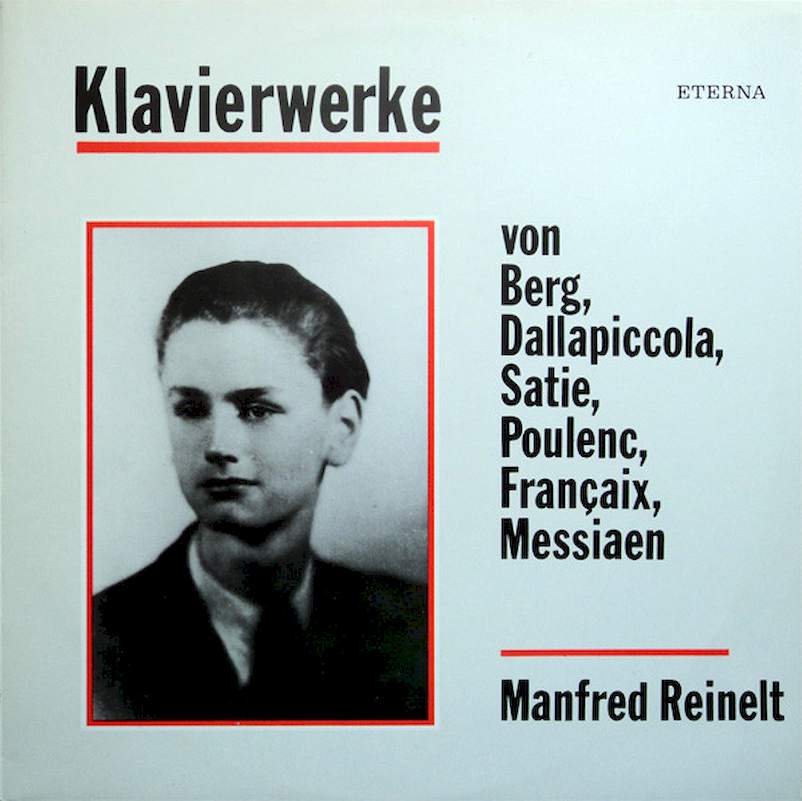 Manfred Reinelt - Alban Berg, Luigi Dallapiccola, Erik Satie, Francis Poulenc, Jean Françaix, Olivier Messiaen - Klavierwerke - LP / Vinyl