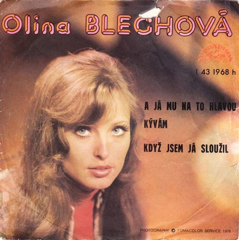 Olga Blechová - A Já Mu Na To Hlavou Kývám / Když Jsem Já Sloužil - SP / Vinyl