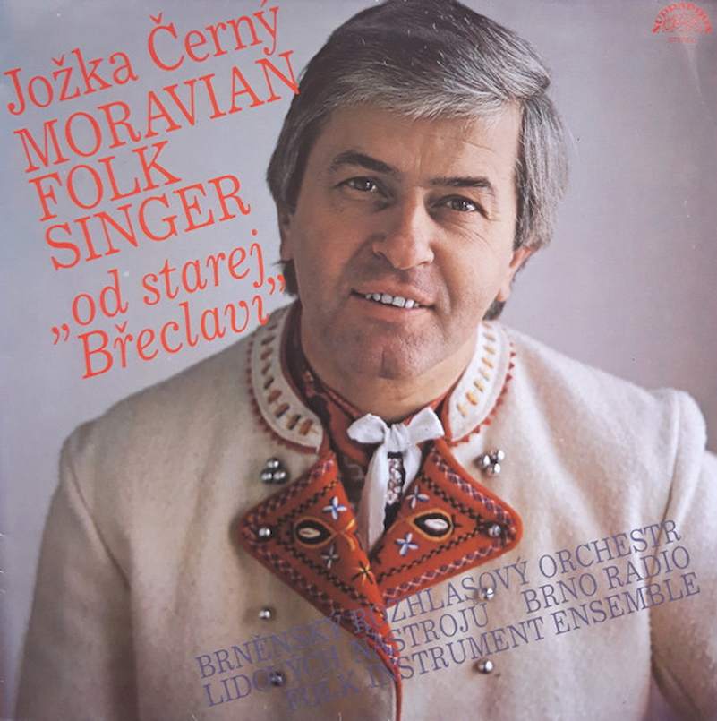 Jožka Černý - Moravian Folk Singer („Od Starej Břeclavi“) - LP / Vinyl