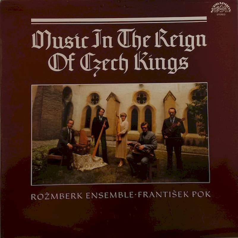 Rožmberská Kapela - František Pok - Music In The Reign Of Czech Kings = Hudba Za Vlády Českých Králů - LP / Vinyl