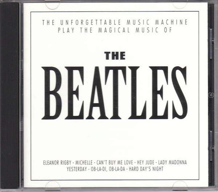 The Unforgettable Music Machine - Play The Magical Music Of The Beatles - CD