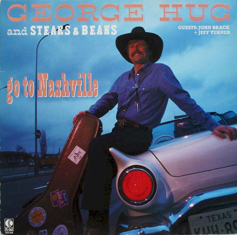 George Hug And Steaks & Beans - Go To Nashville - LP / Vinyl