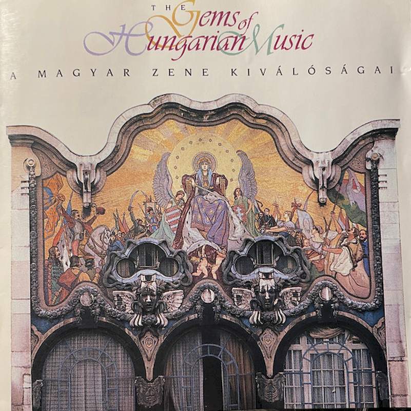 Various - The Gems Of Hungarian Music - A Magyar Zene Kivalosagai - CD