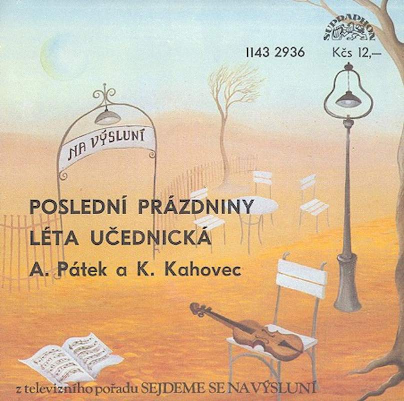 Arnošt Pátek A Karel Kahovec - Poslední Prázdniny / Léta Učednická - SP / Vinyl