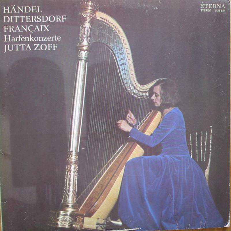 Georg Friedrich Händel / Carl Ditters von Dittersdorf / Jean Françaix, Jutta Zoff - Harfenkonzerte - LP / Vinyl