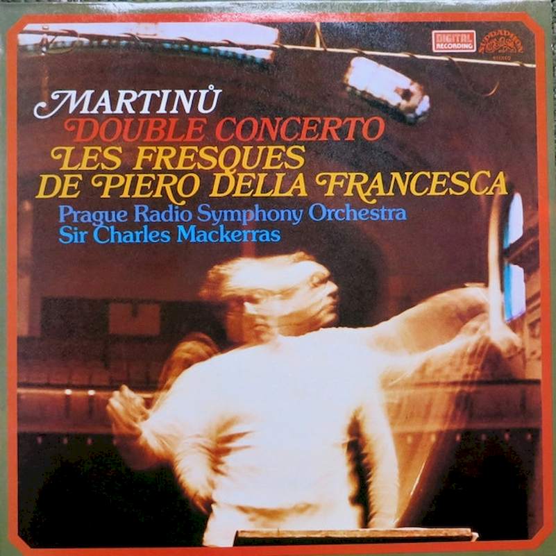 Bohuslav Martinů - Prague Radio Symphony Orchestra, Sir Charles Mackerras - Double Concerto, Les Fresques De Piero Della Francesca - LP / Vinyl