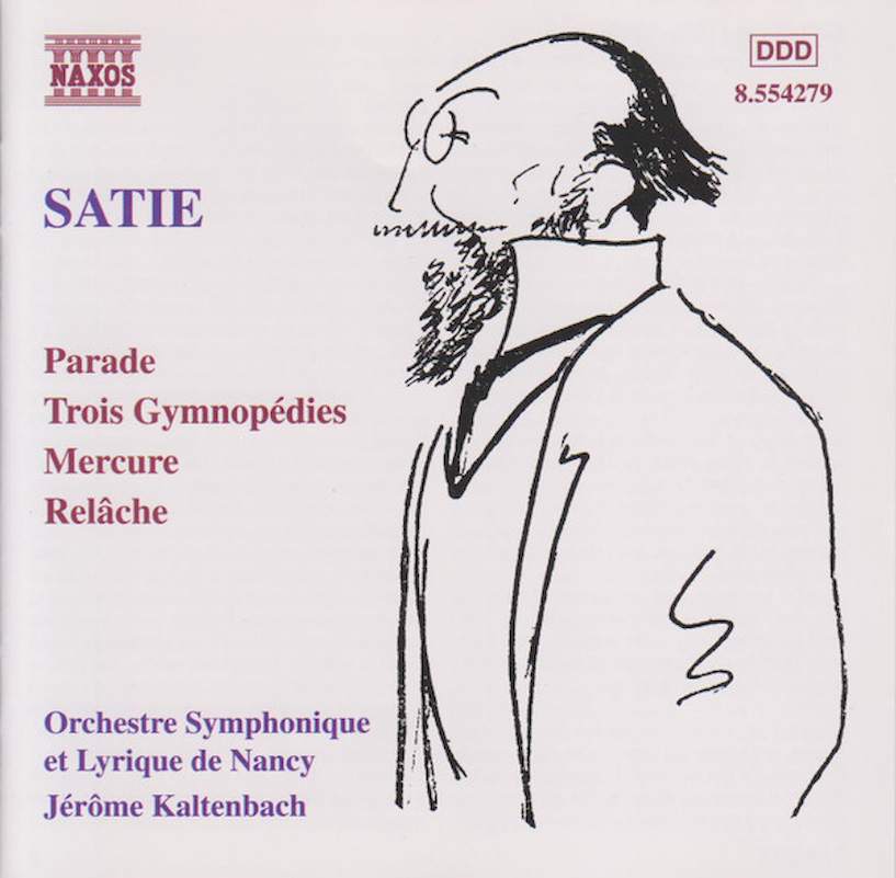 Erik Satie - Orchestre Symphonique Et Lyrique De Nancy, Jérôme Kaltenbach - Orchestral Works: Parade, Trois Gymnopédies, Mercure, Relâche - CD