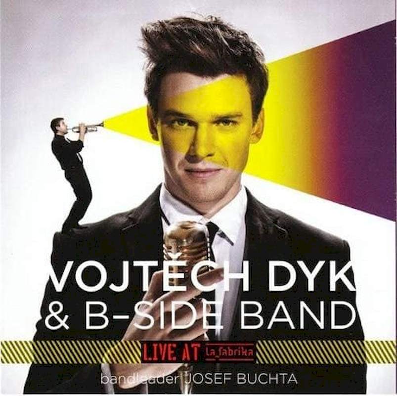 Vojtěch Dyk & B-Side Band - Live At La Fabrika - CD