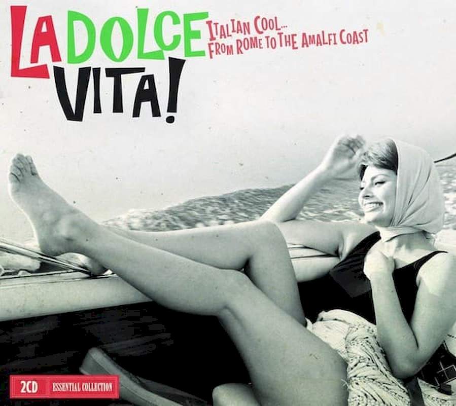 Various - La Dolce Vita ! Italian Cool...from Rome To The Amalfi Coast - CD
