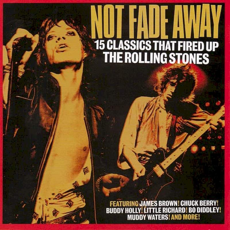 Various - Not Fade Away (15 Classics That Fired Up The Rolling Stones) - CD