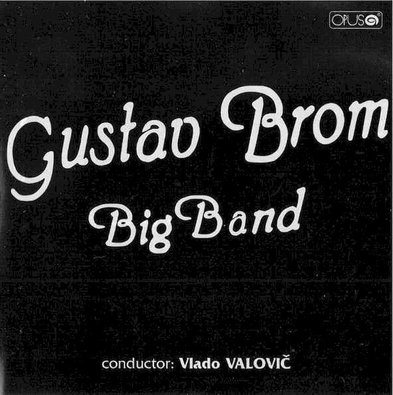 Gustav Brom Big Band conductor: Vladimír Valovič - Gustav Brom Big Band - CD