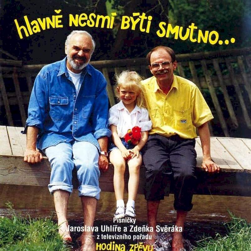 Jaroslav Uhlíř, Zdeněk Svěrák - Hlavně Nesmí Býti Smutno... - CD