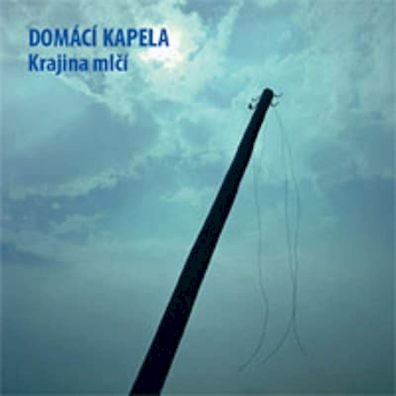 Domácí Kapela - Krajina Mlčí - CD