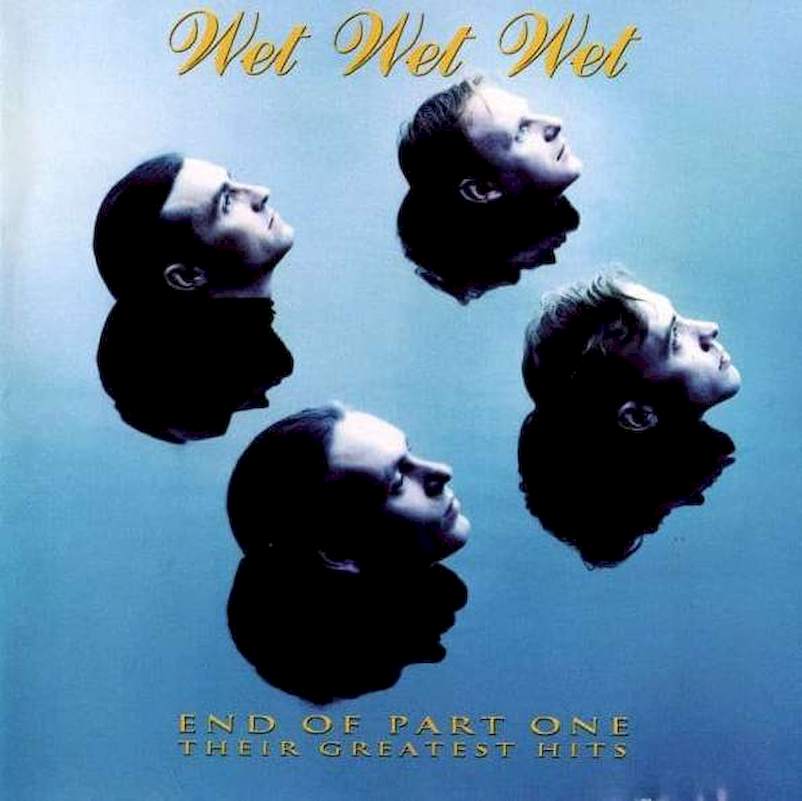 Wet Wet Wet - End Of Part One - Their Greatest Hits - CD
