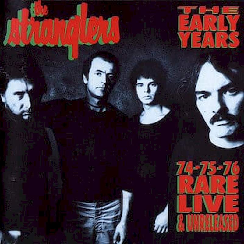 The Stranglers - The Early Years (74 75 76 - Rare Live & Unreleased) - CD