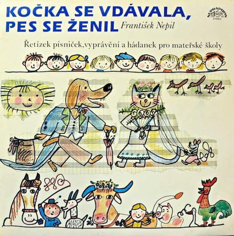 František Nepil - Kočka Se Vdávala, Pes Se Ženil (Řetízek Písniček, Vyprávění A Hádanek Pro Mateřské Školy) - LP / vinyl
