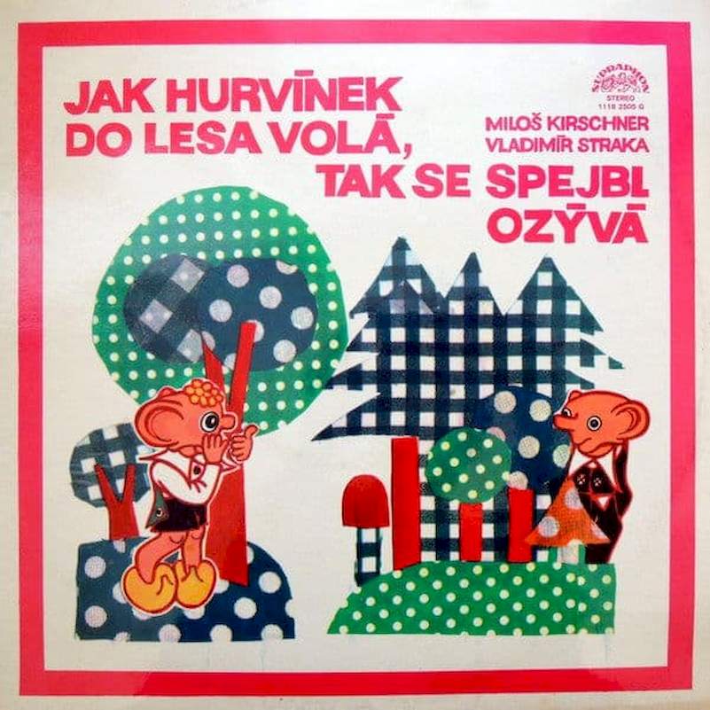 Spejbl & Hurvínek, Miloš Kirschner, Vladimír Straka - Jak Hurvínek Do Lesa Volá, Tak Se Spejbl Ozývá - LP / vinyl