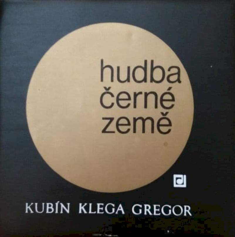 Miroslav Klega, Čestmír Gregor, Rudolf Kubín - Hudba Černé Země - LP