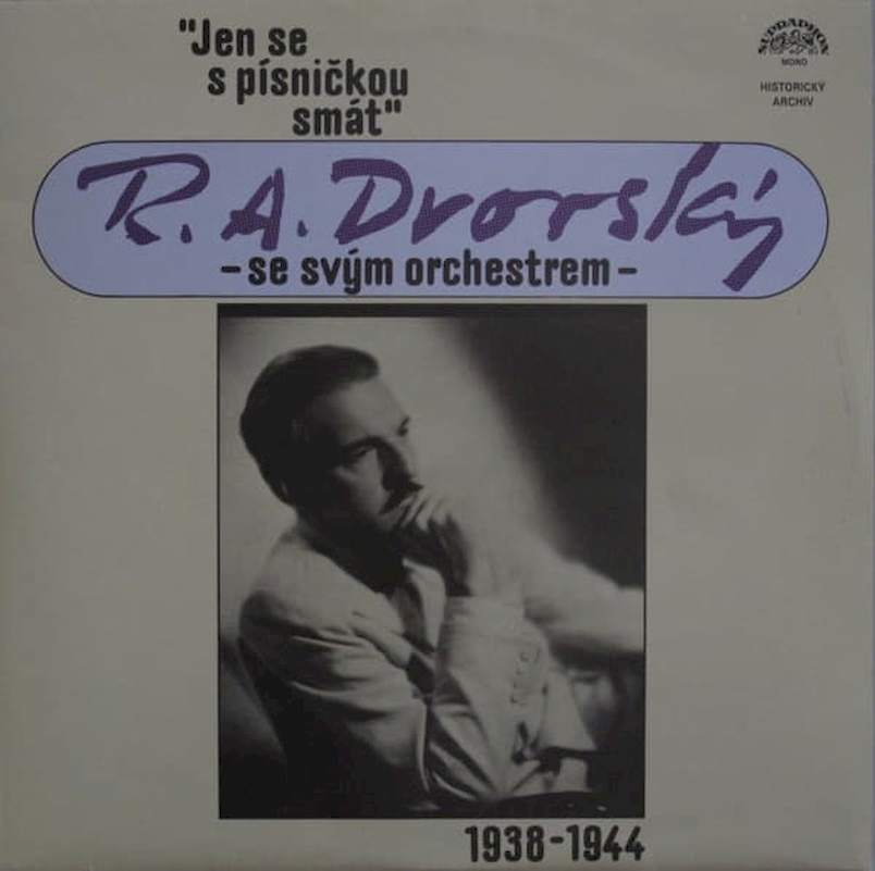 R. A. Dvorský, R. A. Dvorský Orchestra - Jen Se S Písničkou Smát (1938-1944) - LP