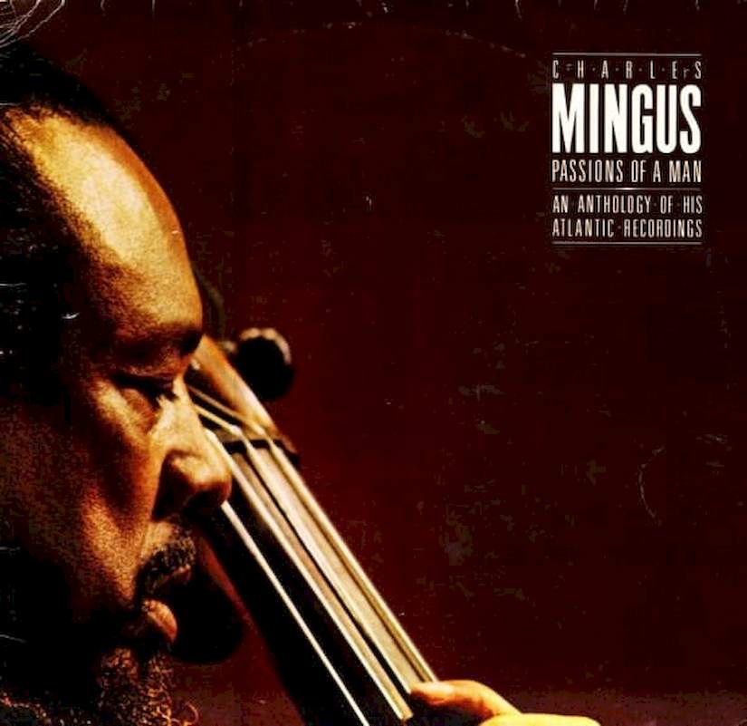 Charles Mingus - Passions Of A Man: An Anthology Of His Atlantic Recordings - LP / vinyl