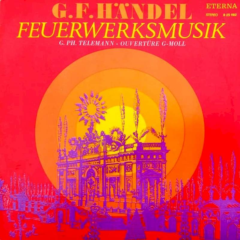 Georg Friedrich Händel, Georg Philipp Telemann - Feuerwerksmusik / Ouvertüre G-moll - LP / vinyl