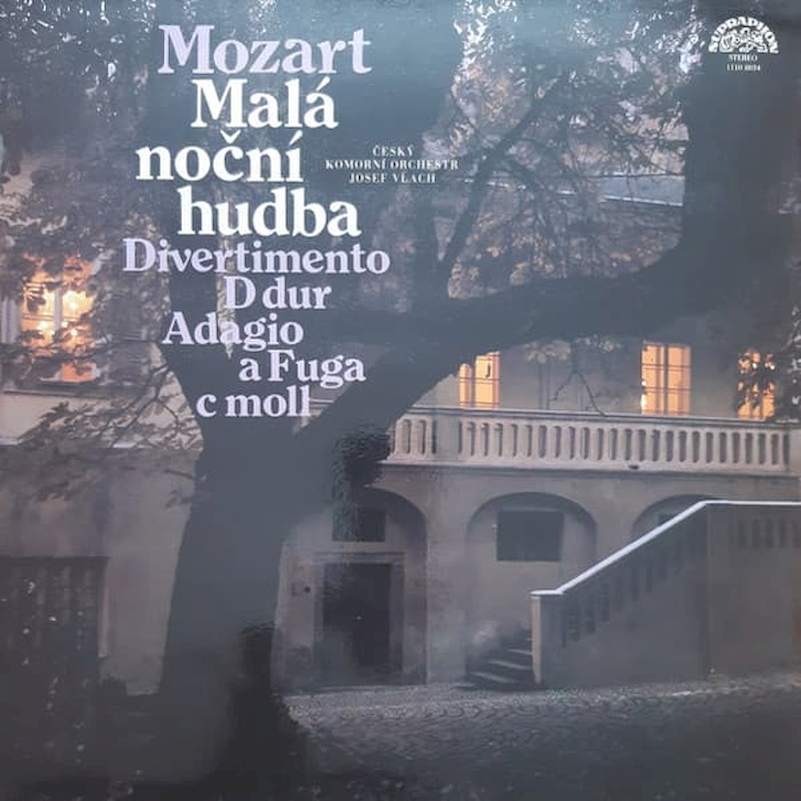 Wolfgang Amadeus Mozart, Czech Chamber Orchestra, Josef Vlach - Malá Noční Hudba / Divertimento D Dur / Adagio A Fuga C Moll - LP / vinyl