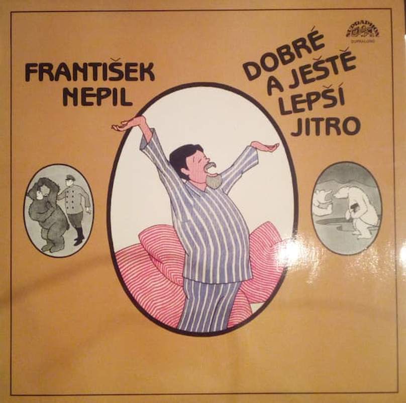 František Nepil - Dobré A Ještě Lepší Jitro - LP / vinyl