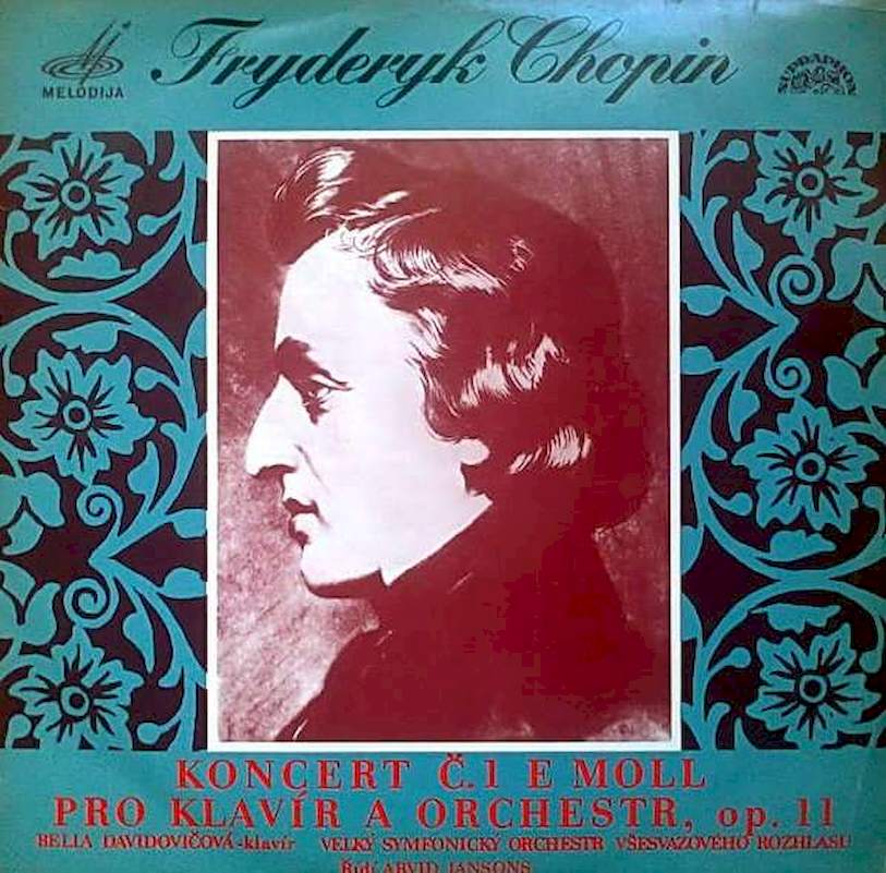 Frédéric Chopin, Bella Davidovich -Klavír ??????? ????????????? ??????? ??????????? ????? Řídí Arvid Jansons - Koncert Č. 1 E Moll Pro Klavír A Orchestr, Op. 11 - LP / vinyl