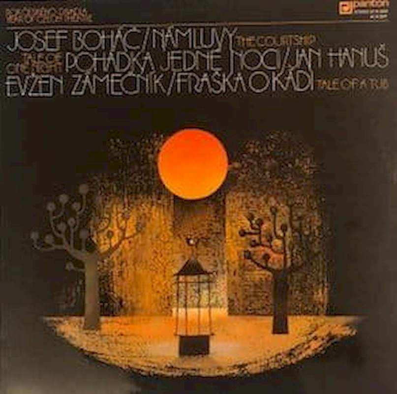 Josef Boháč, Jan Hanuš, Evžen Zámečník - Namluvy - Pohadka Jedne Noci - Fraska O Kady - LP / vinyl
