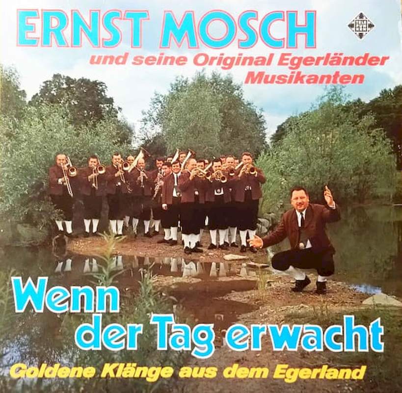 Ernst Mosch Und Seine Original Egerländer Musikanten - Wenn Der Tag Erwacht - Goldene Klange Aus Dem Egerland - LP / vinyl