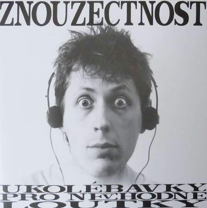 Znouzectnost - Ukolébavky Pro Nevhodné Loutky - LP / vinyl