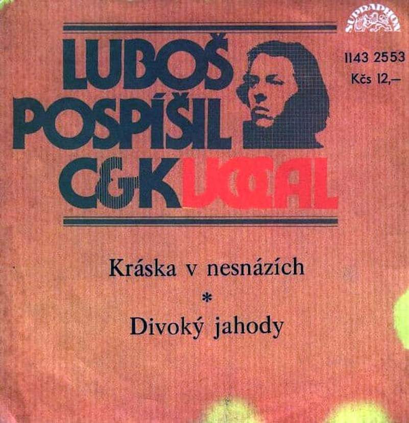 Luboš Pospíšil, C&K Vocal - Kráska V Nesnázích ? Divoký Jahody - SP / Vinyl