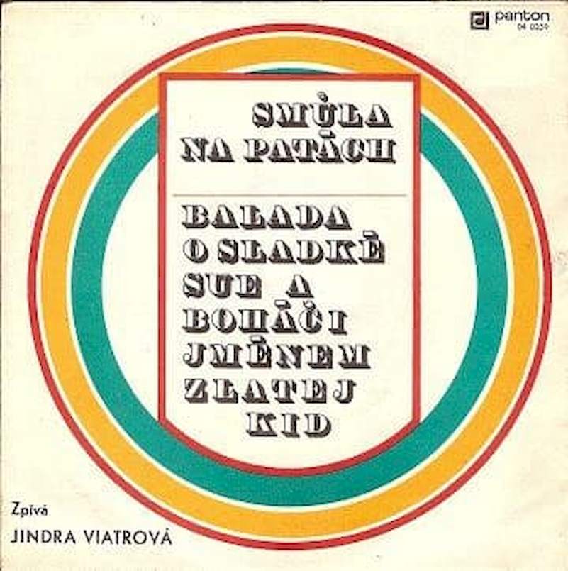 Jindra Viatrová - Smůla Na Patách / Balada O Sladké Sue A Boháči Jménem Zlatej Kid - SP / Vinyl