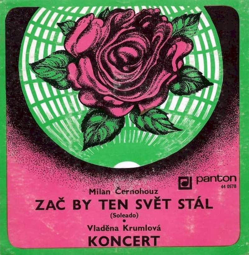 Milan Černohouz - Vladěna Krumlová - Zač By Ten Svět Stál (Soleado) - Koncert - SP / Vinyl