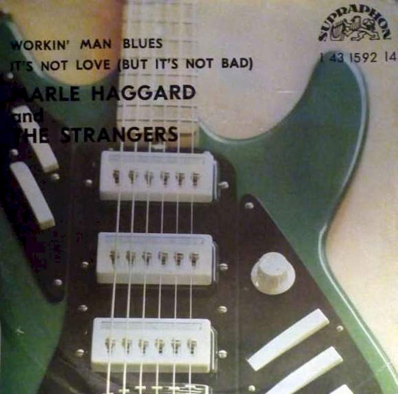 Merle Haggard And The Strangers - Workin' Man Blues / It's Not Love (But It's Not Bad) - SP / Vinyl