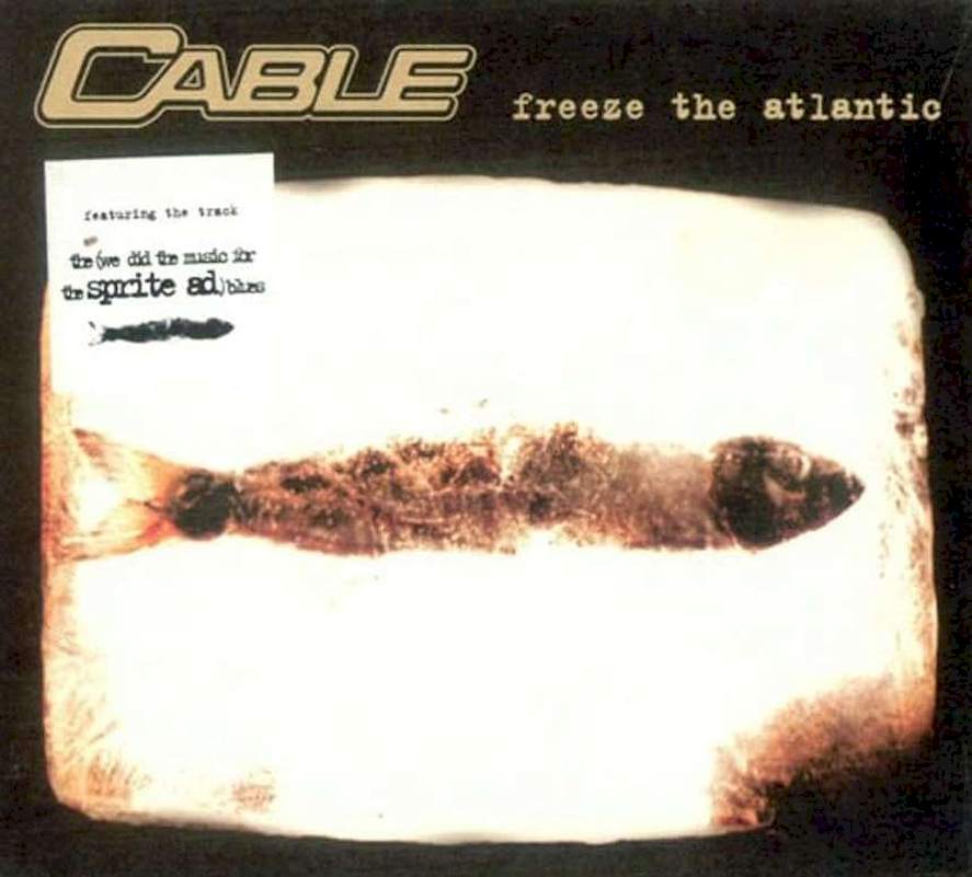 Cable - Freeze The Atlantic - SP / Vinyl