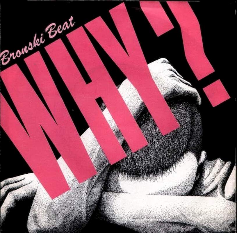 Bronski Beat - Why? - SP / Vinyl