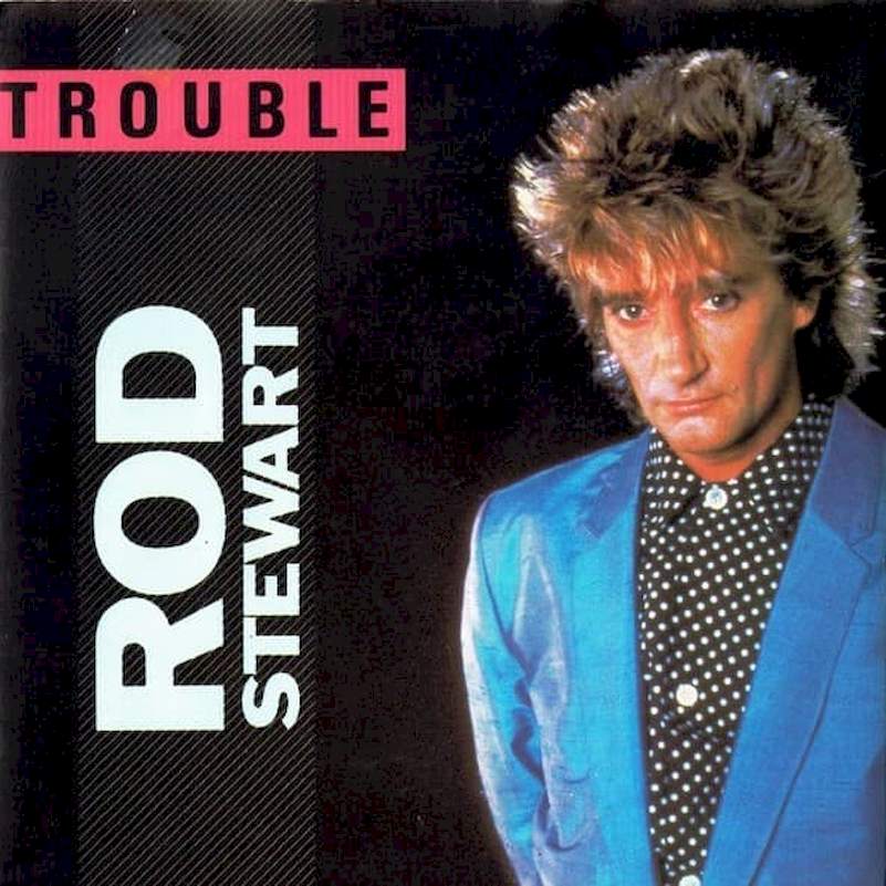 Rod Stewart - Trouble - SP / Vinyl