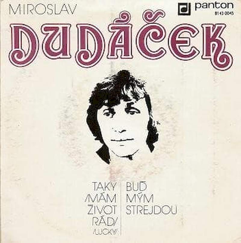 Miroslav Dudáček - Taky /Mám Život Rád/ (Lucky) / Buď Mým Strejdou - SP / Vinyl