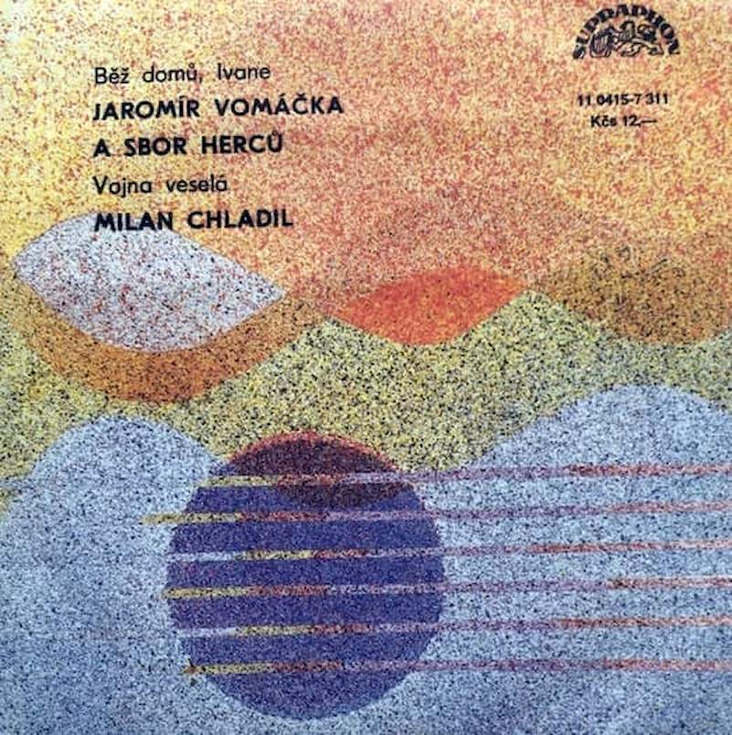 Jaromír Vomáčka A Herci Studia Ypsilon, Milan Chladil - Běž Domů, Ivane / Vojna Veselá - SP / Vinyl