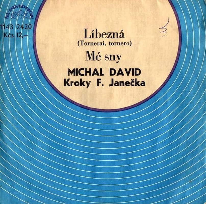 Michal David, Kroky - Líbezná (Tornerai, Tornero) / Mé Sny - SP / Vinyl