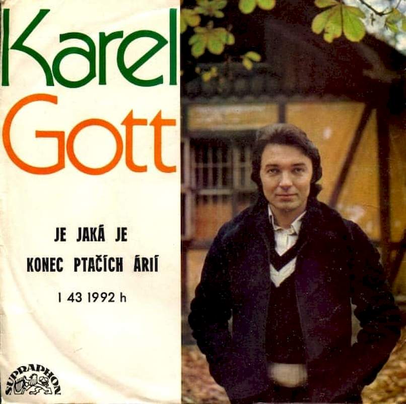 Karel Gott - Je Jaká Je / Konec Ptačích Árií - SP / Vinyl