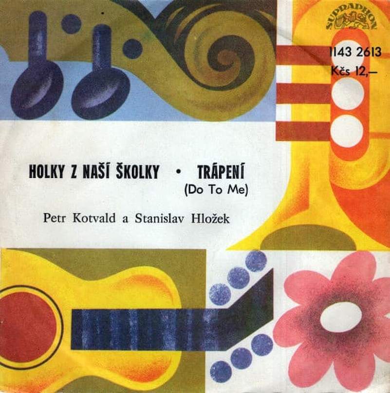 Stanislav Hložek & Petr Kotvald - Holky Z Naší Školky - Trápení (Do To Me) - SP / Vinyl