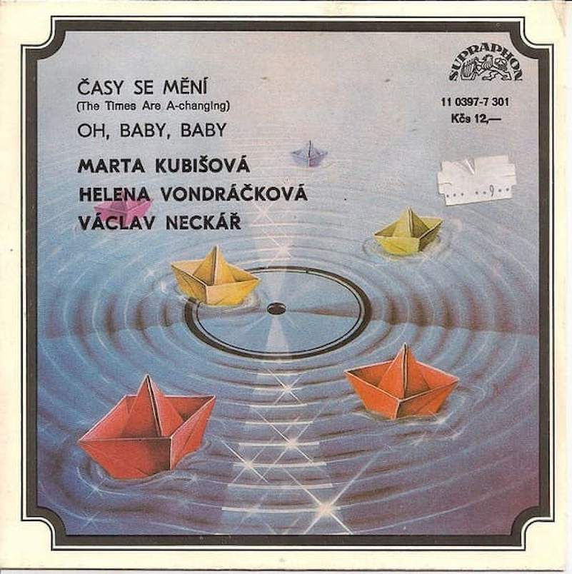 Marta Kubišová, Helena Vondráčková, Václav Neckář - Časy Se Mění / Oh, Baby, Baby - SP / Vinyl