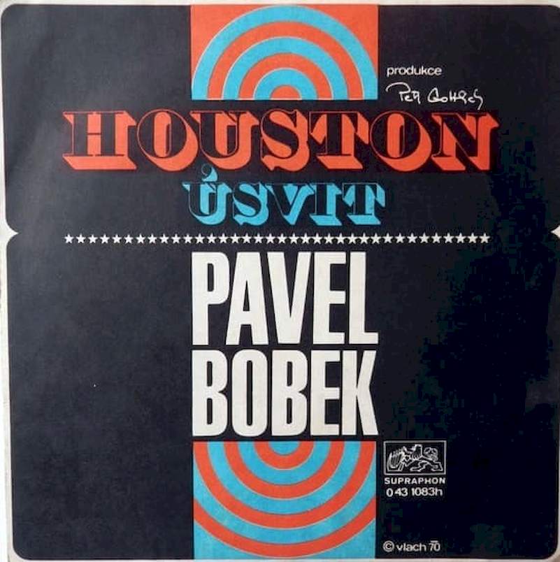 Pavel Bobek - Houston / Úsvit - SP / Vinyl