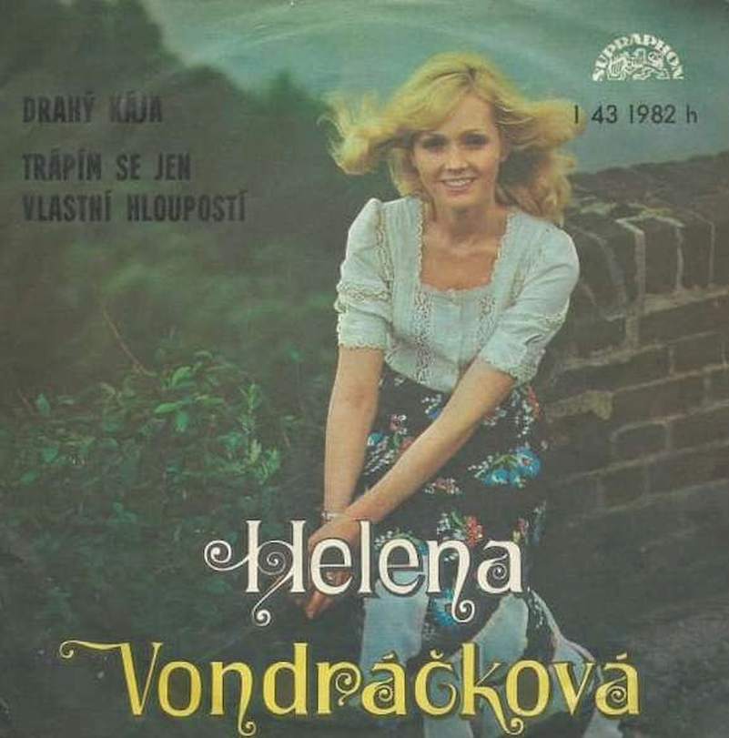 Helena Vondráčková - Drahý Kája / Trápím Se Jen Vlastní Hloupostí - SP / Vinyl