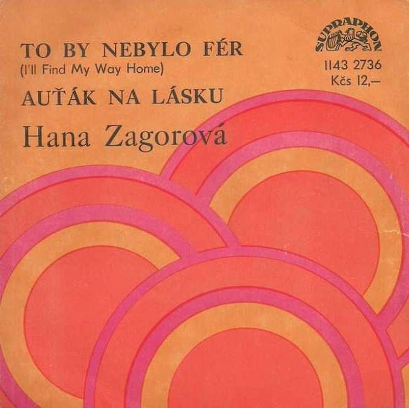 Hana Zagorová - To By Nebylo Fér (I'll Find My Way Home) / Auťák Na Lásku - SP / Vinyl