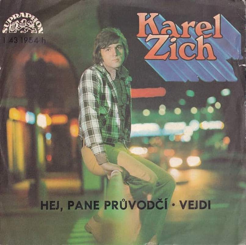 Karel Zich - Hej, Pane Průvodčí - Vejdi - SP / Vinyl
